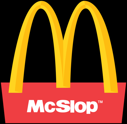 The McDonald's logo altered to say "McSlop"
